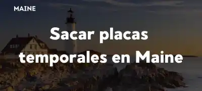 Sacar placas temporales en Maine BMV 2025