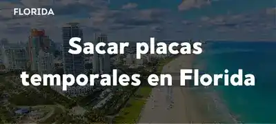 Sacar placas temporales en Florida FLHSMV