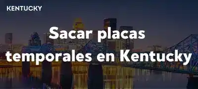Sacar placas temporales en Kentucky DMV 2025