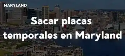 Sacar placas temporales en Maryland MVA 2025