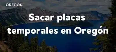 Sacar placas temporales en Oregón DMV 2025